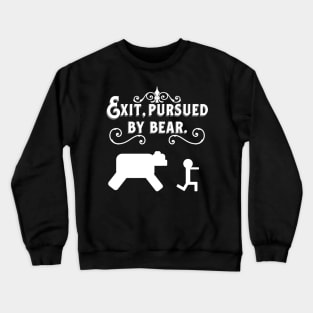 Exit, Pursued by Bear (White Text) Crewneck Sweatshirt